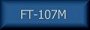 FT-107M